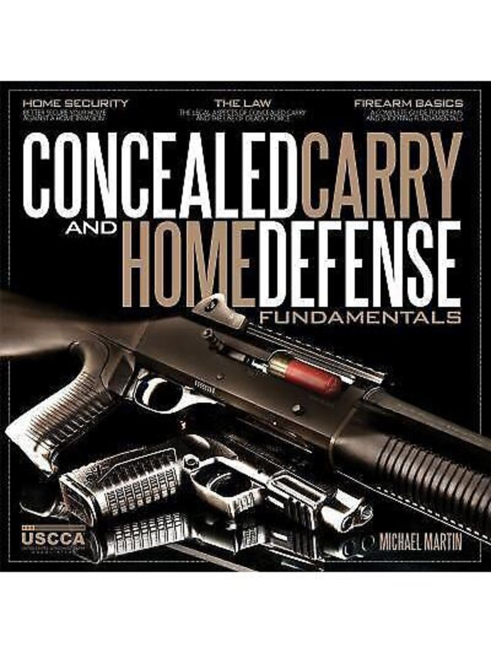 Concealed Carry Home Defense Fundamentals Michael Martin USCCA Paperback